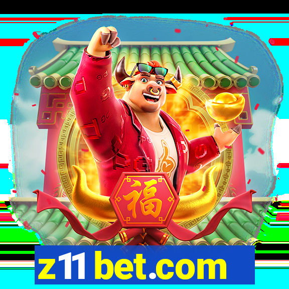 z11 bet.com